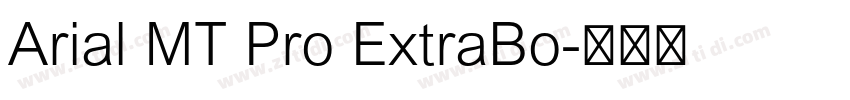Arial MT Pro ExtraBo字体转换